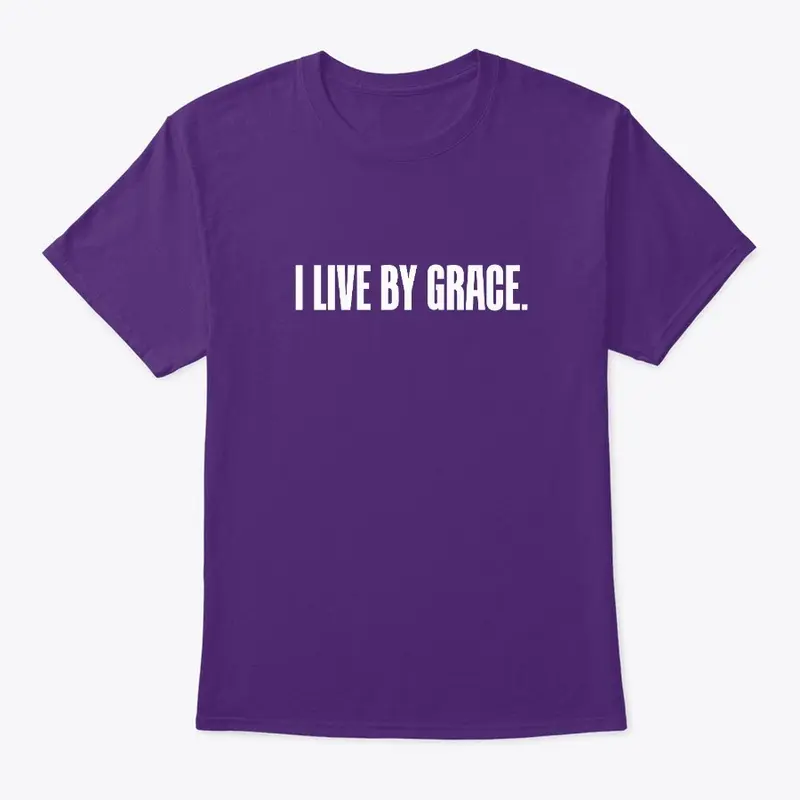 I Live By Grace (period - uppercase)