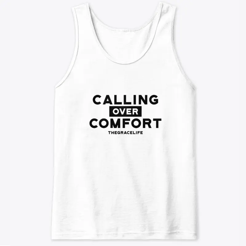 Calling Over Comfort!