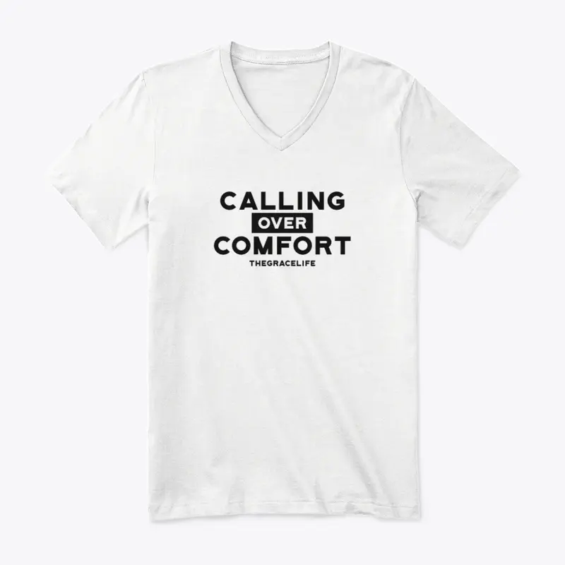 Calling Over Comfort!